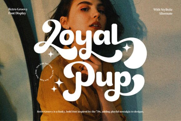 Loyal Pup: A Retro Groovy Font for Bold Marketing
